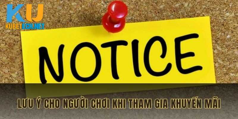 Lưu ý cho thành viên tham gia khuyến mãi