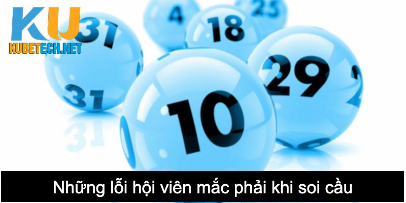 Những lỗi hội viên mắc phải khi soi cầu