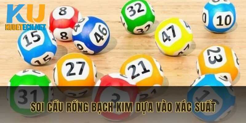 Soi cầu rồng bạch kim dựa vào xác suất thống kê